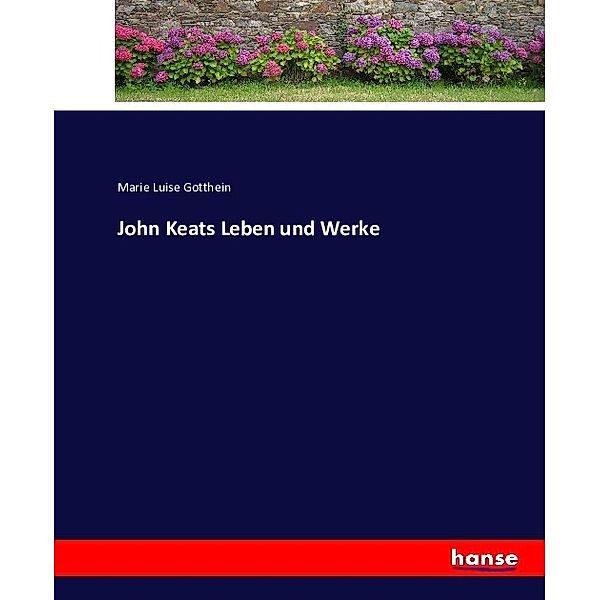 John Keats Leben und Werke, Marie Luise Gotthein