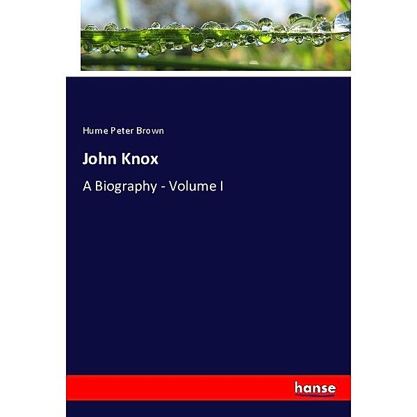 John Knox, Hume Peter Brown