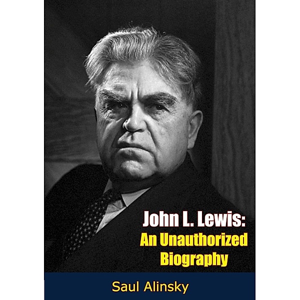 John L. Lewis, Saul Alinsky