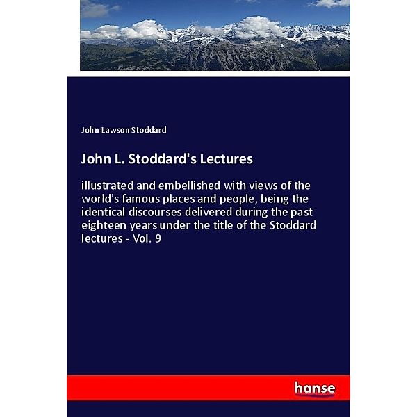 John L. Stoddard's Lectures, John Lawson Stoddard