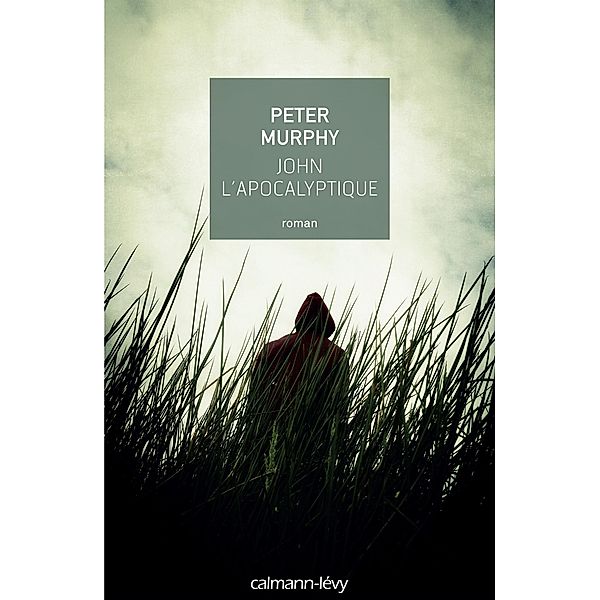 John l'apocalyptique / Littérature Etrangère, Peter Murphy