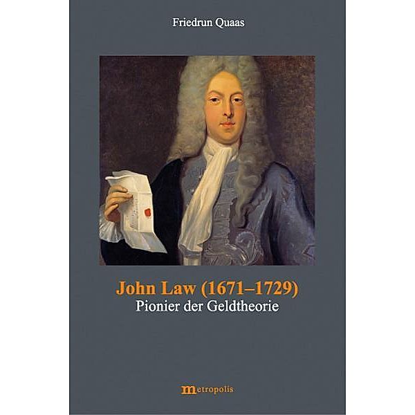 John Law (1671-1729), Friedrun Quaas