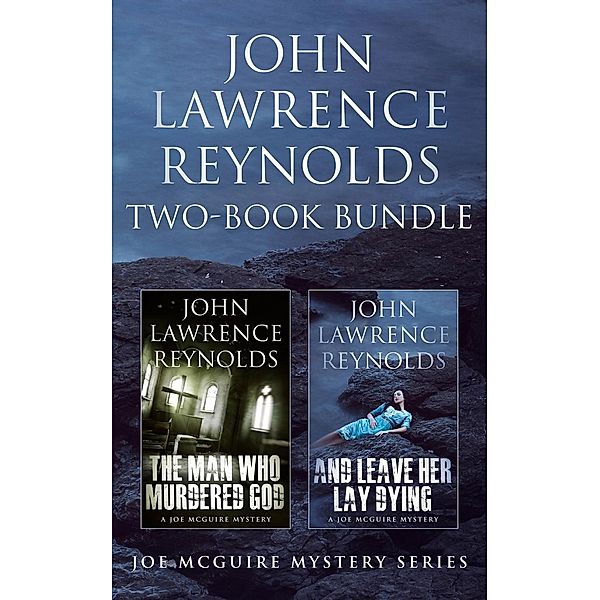 John Lawrence Reynolds 2-Book Bundle / Joe McGuire, John Lawrence Reynolds