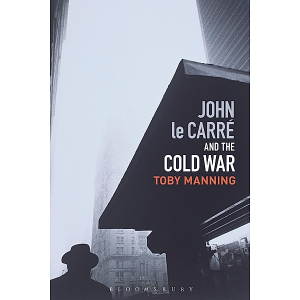 John le Carré and the Cold War, Toby Manning