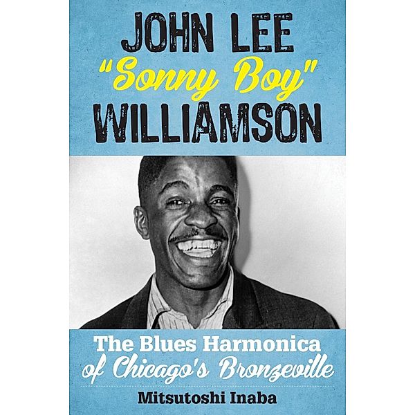 John Lee Sonny Boy Williamson / Roots of American Music: Folk, Americana, Blues, and Country, Mitsutoshi Inaba