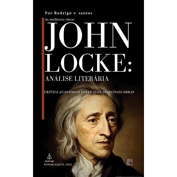 John Locke: Análise literária (Compêndios da filosofia, #5) / Compêndios da filosofia, Rodrigo v. Santos