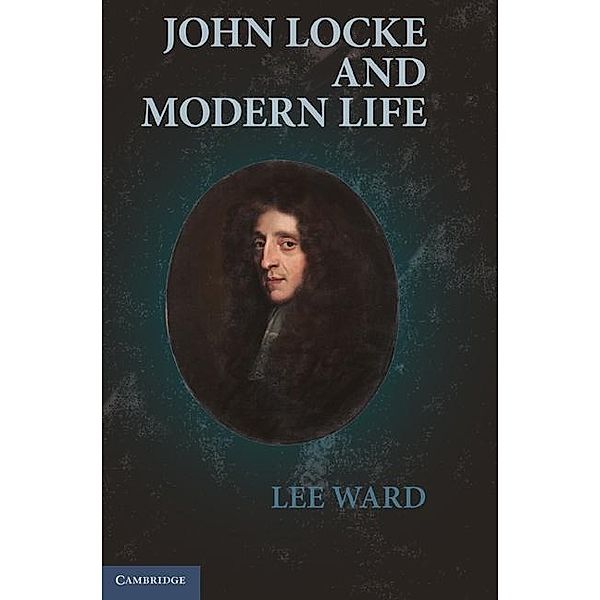 John Locke and Modern Life, Lee Ward