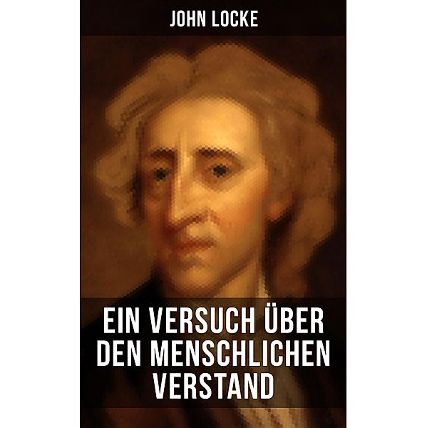 John Locke: Ein Versuch über den menschlichen Verstand, John Locke