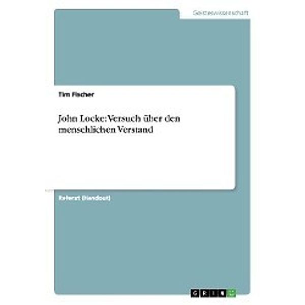 John Locke: Versuch über den menschlichen Verstand, Tim Fischer