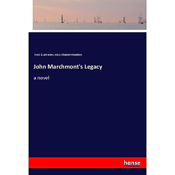 John Marchmont's Legacy, Mary E. Braddon