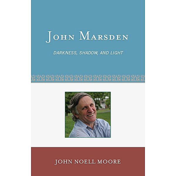 John Marsden / Studies in Young Adult Literature Bd.40, John Noell Moore