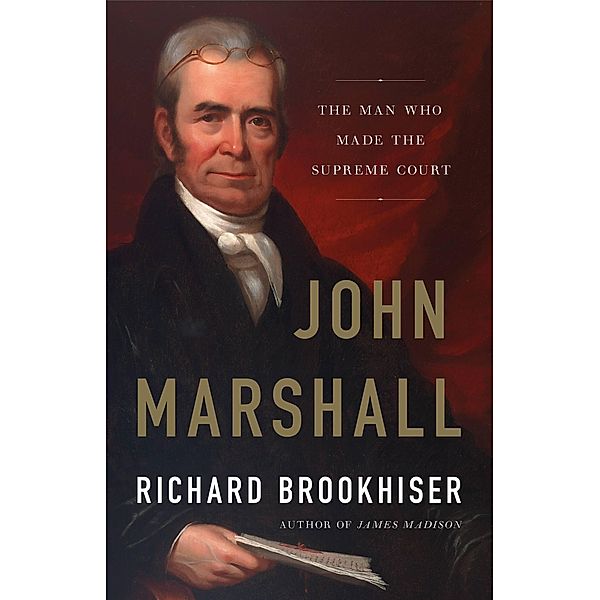 John Marshall, Richard Brookhiser