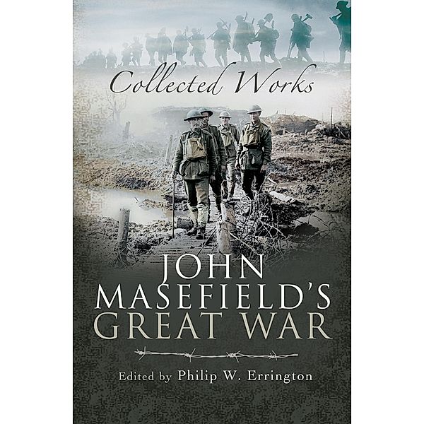 John Masefield's Great War, Philip W. Errington