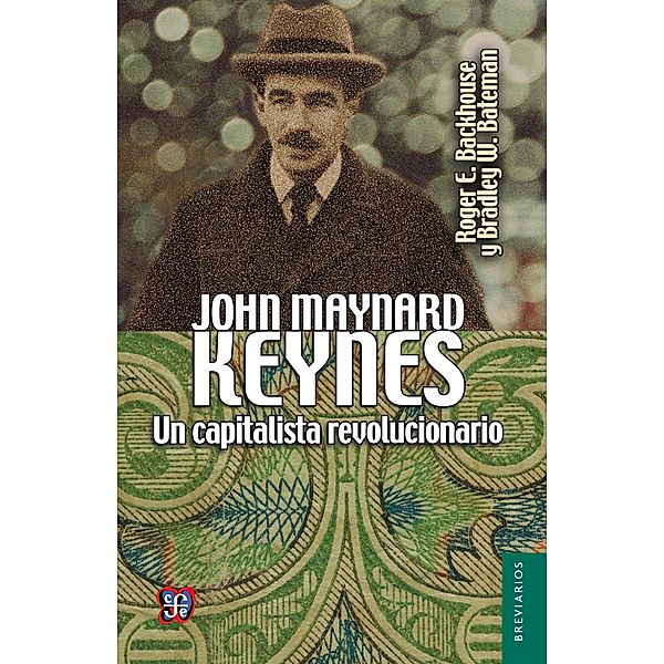 John Maynard Keynes, Roger E. Backhouse, Bradley W. Bateman