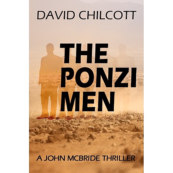 John McBride Thrillers: The Ponzi Men, David Chilcott