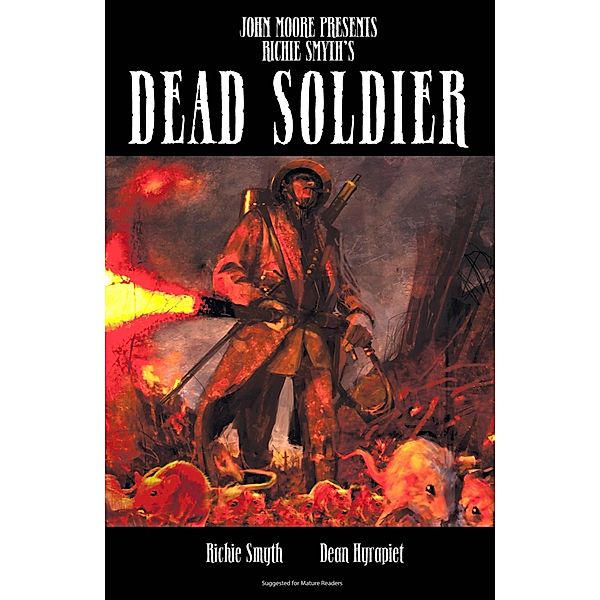 John Moore Presents: Dead Soldier Graphic Novel, Volume 1 / Liquid Comics, Richie Smyth