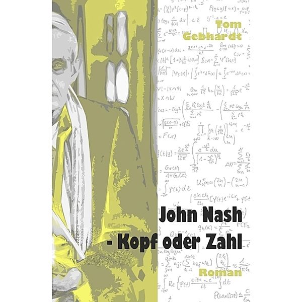 John Nash - Kopf oder Zahl, Tom Gebhardt