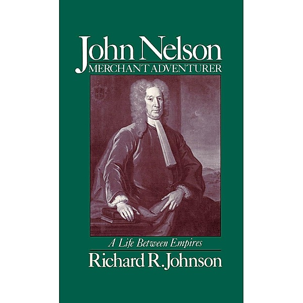 John Nelson, Merchant Adventurer, Richard R. Johnson