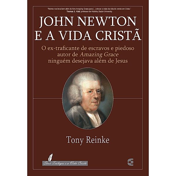 John Newton e a vida cristã, Tony Reinke