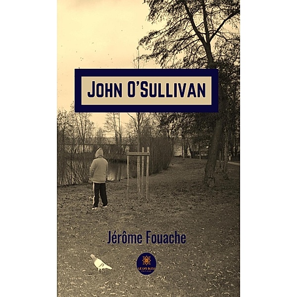 John O'Sullivan, Jérôme Fouache