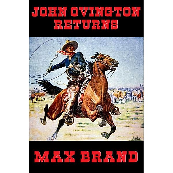 John Ovington Returns / Wilder Publications, Max Brand