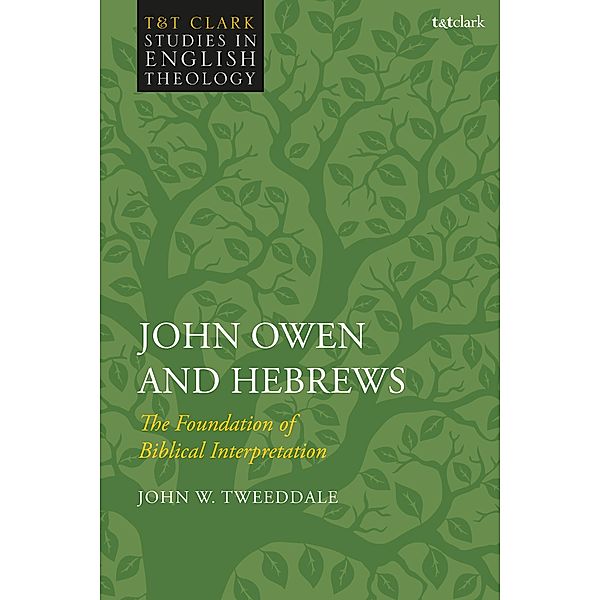 John Owen and Hebrews, John W. Tweeddale