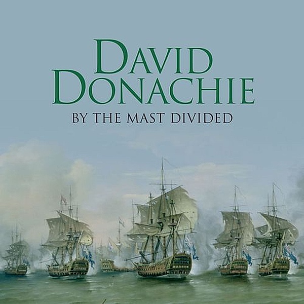 John Pearce - 1 - By the Mast Divided, David Donachie