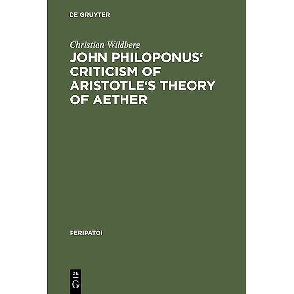 John Philoponus' Criticism of Aristotle's Theory of Aether, Christian Wildberg