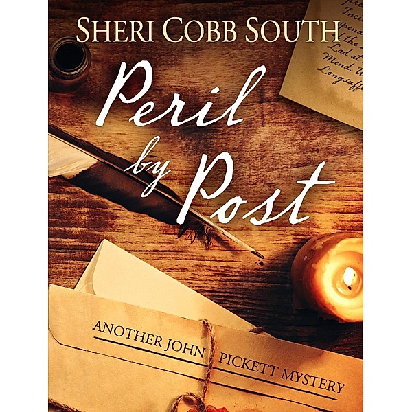 John Pickett Mysteries: Peril by Post (John Pickett Mysteries, #8), Sheri Cobb South