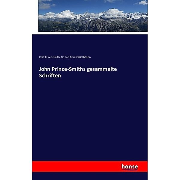 John Prince-Smiths gesammelte Schriften, John Prince-Smith