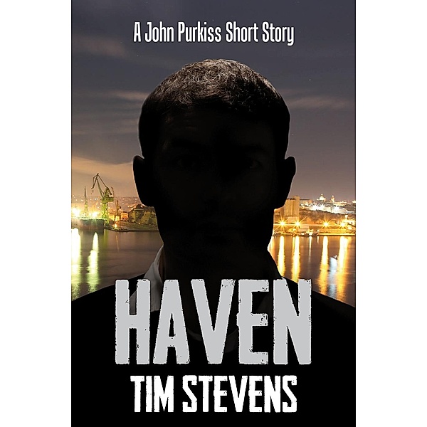 John Purkiss: Haven: A John Purkiss Short Story, Tim Stevens