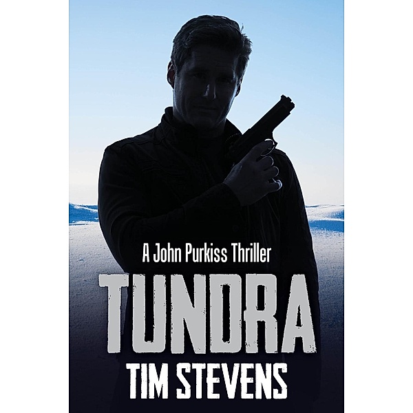John Purkiss: Tundra (John Purkiss, #4), Tim Stevens