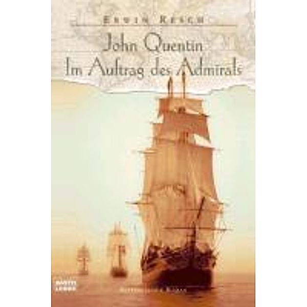 John Quentin - Im Auftrag des Admirals, Erwin Resch