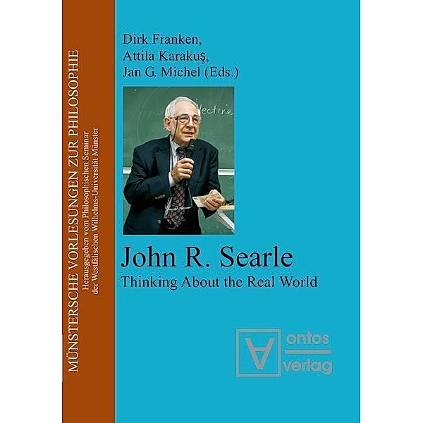 John R. Searle / Münstersche Vorlesungen zur Philosophie / Münster Lectures in Philosophy