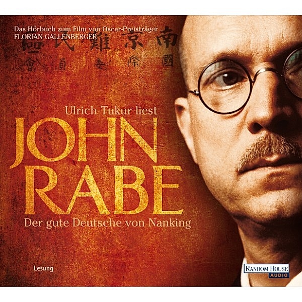 John Rabe. Der gute Deutsche von Nanking, John Rabe