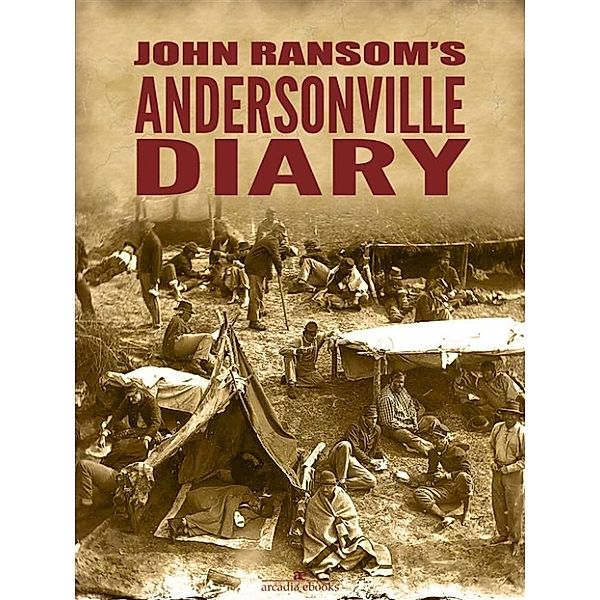 John Ransom's Andersonville Diary, John L. Ransom