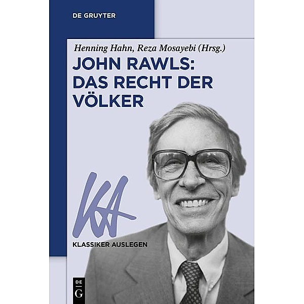John Rawls: Das Recht der Völker / Klassiker auslegen Bd.69
