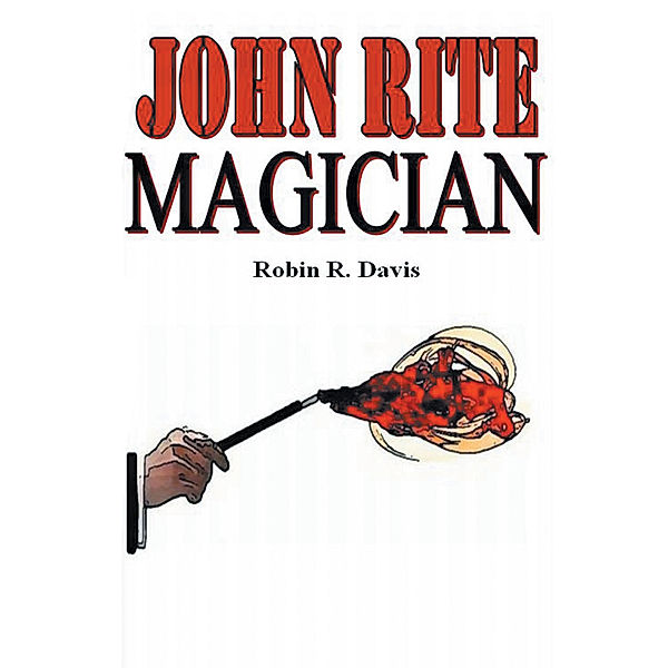 John Rite Magician, Robin R. Davis