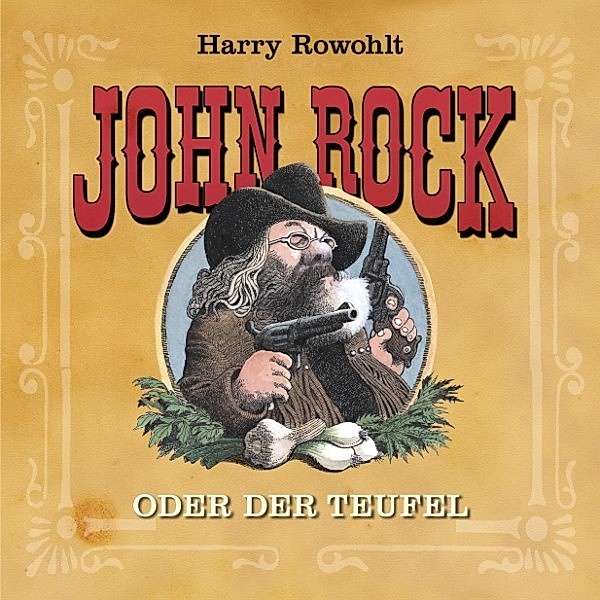 John Rock oder der Teufel, Harry Rowohlt