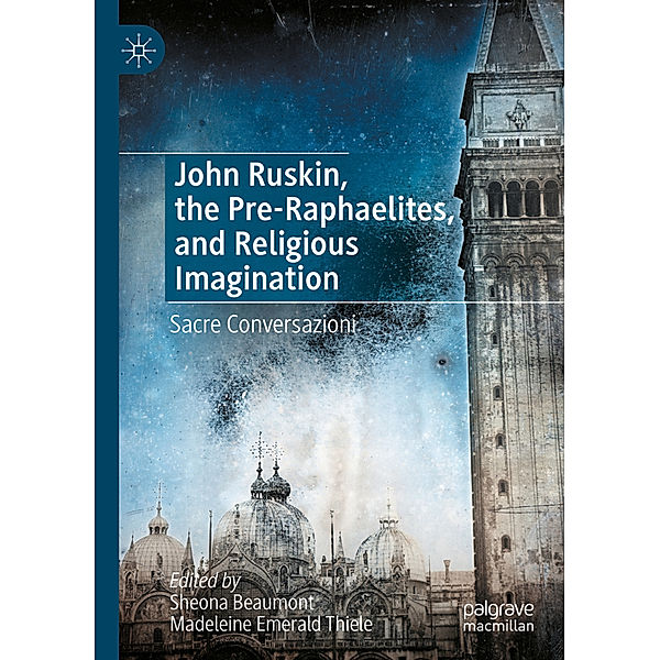 John Ruskin, the Pre-Raphaelites, and Religious Imagination