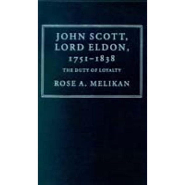 John Scott, Lord Eldon, 1751-1838, Rose Melikan