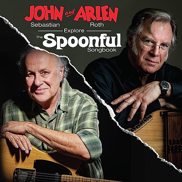 John Sebastian And Arlen Roth Explore The Spoonful, John Sebastian & Roth Arlen