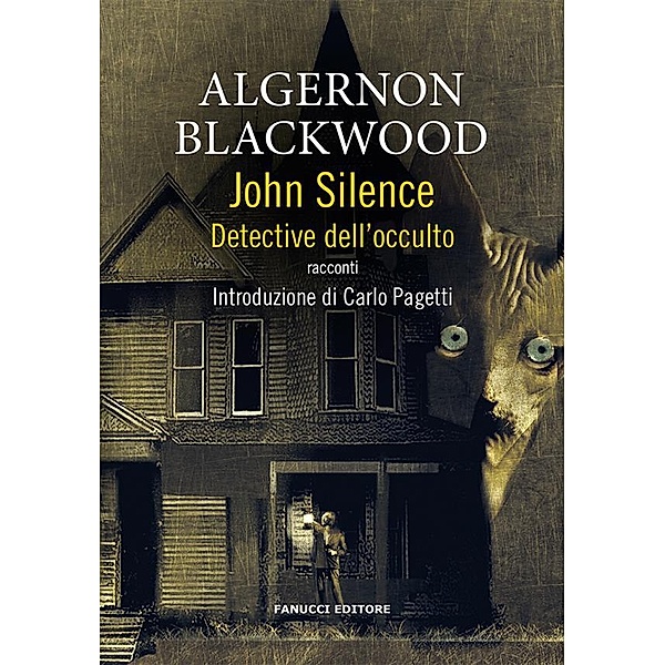John Silence - Detective dell'occulto, Algernon Blackwood