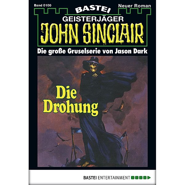 John Sinclair 100 / Geisterjäger John Sinclair Bd.0100, Jason Dark