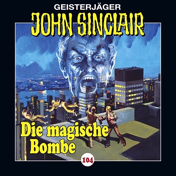 John Sinclair - 104 - Die magische Bombe, Jason Dark