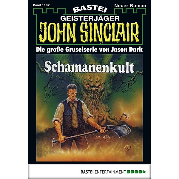 John Sinclair 1192 / Geisterjäger John Sinclair Bd.1192, Jason Dark