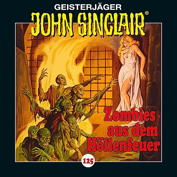 John Sinclair - 125 - Zombies aus dem Höllenfeuer. Teil 1 von 4, Jason Dark