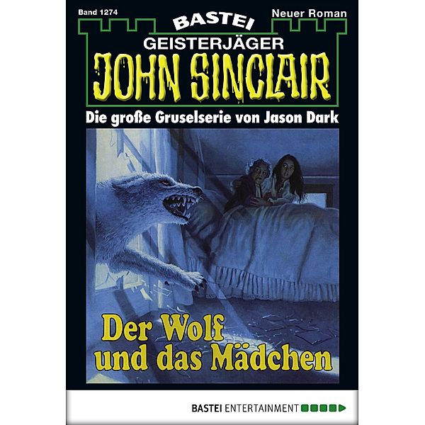 John Sinclair 1274 / Geisterjäger John Sinclair Bd.1274, Jason Dark