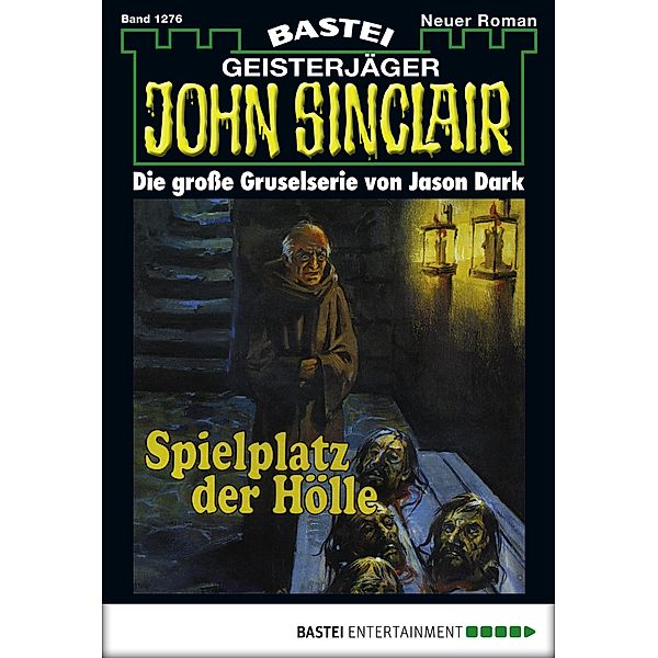 John Sinclair 1276 / Geisterjäger John Sinclair Bd.1276, Jason Dark