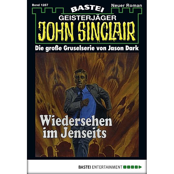 John Sinclair 1287 / Geisterjäger John Sinclair Bd.1287, Jason Dark